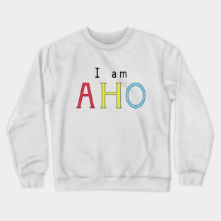 Toshinou Kyouko (Yuru★Yuri) I am AHO Crewneck Sweatshirt